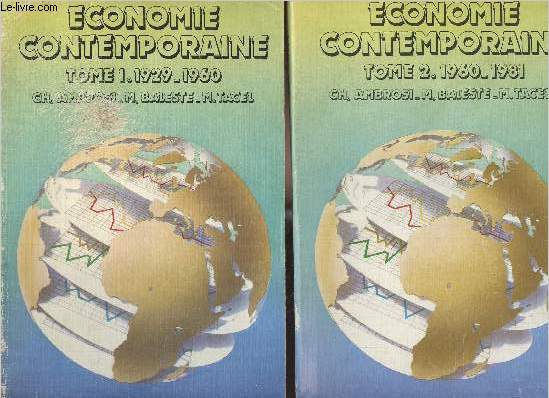 Economie contemporaine - En 2 tomes - T.1 : 1929-1960 - T.2 : 1960-1981 - Classes prparatoires  l'cole des hautes tudes commerciales