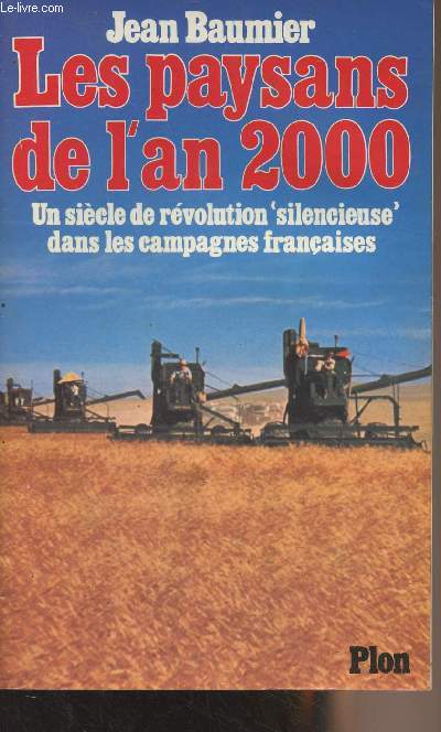 Les paysans de l'an 2000 - Un sicle de rvolution 