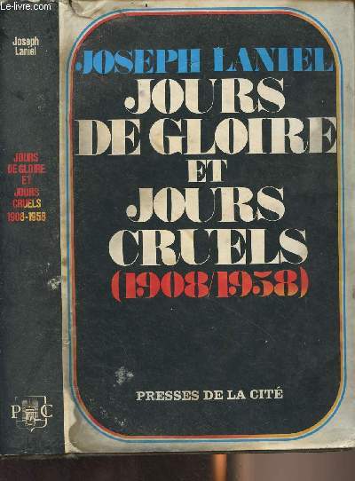 Jours de gloire et jours cruels (1908/1958)