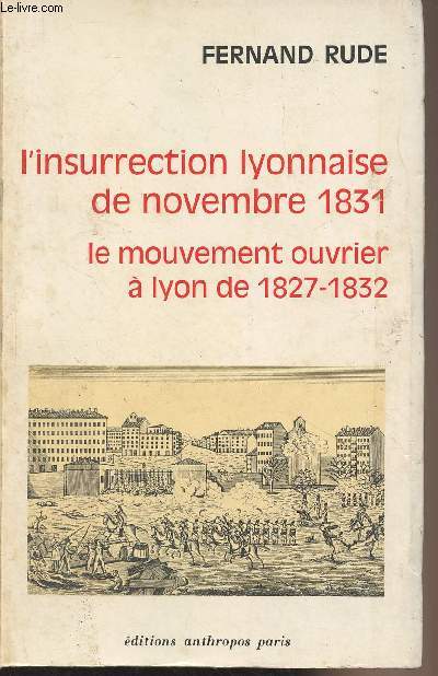 L'insurrection lyonnaise de novembre 1831 - Le mouvement ouvrier  Lyon de 1827-1832