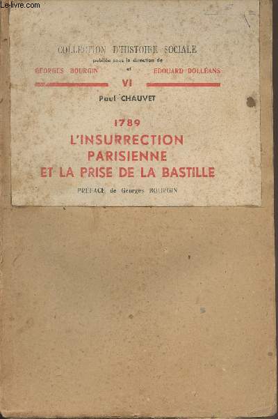 1789 l'insurrection parisienne et la prise de la Bastille - 
