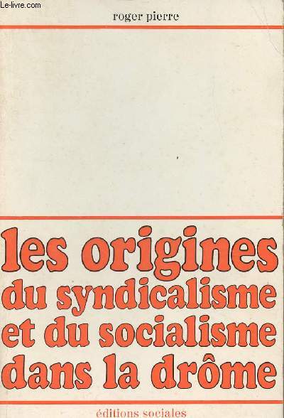 Les origines du syndicalisme et du socialisme dans la drme