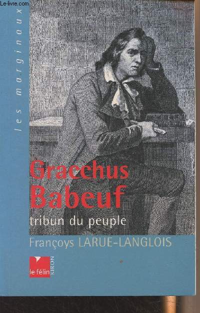 Gracchus Babeuf, tribun du peuple - 