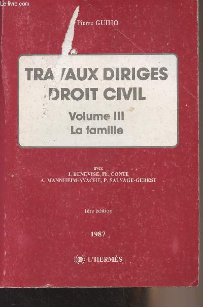 Travaux dirigs, droit civil - Volume III - La famille - 1re dition 1987