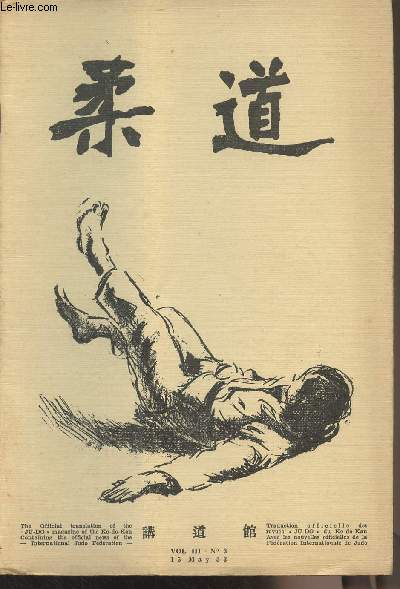 Ju-Do, The Official translation of the magazine of the KdK/Traduction officiel des revues du Kdk - Vol. III n3, 15 may 53 - The Kodokan Spirit by R. Kano - 