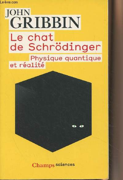 Le chat de Schrdinger - Physique quantique et ralit - Collection 