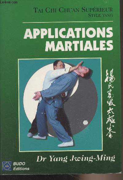 Tai Chi Chuan Suprieur, Style Yang, Applications martiales