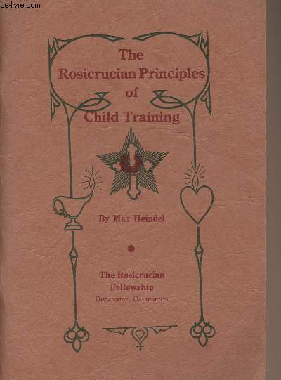 The Rosicrucian Principles of Child Training - (3rd edition)