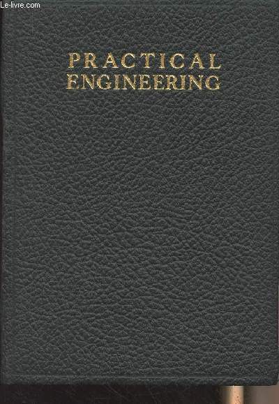 Audels Answers on Practical Engineering for Engineers, Firemen, Machinists, and those desiring to acquire a working knowledge of the theory and practice of steam engineering