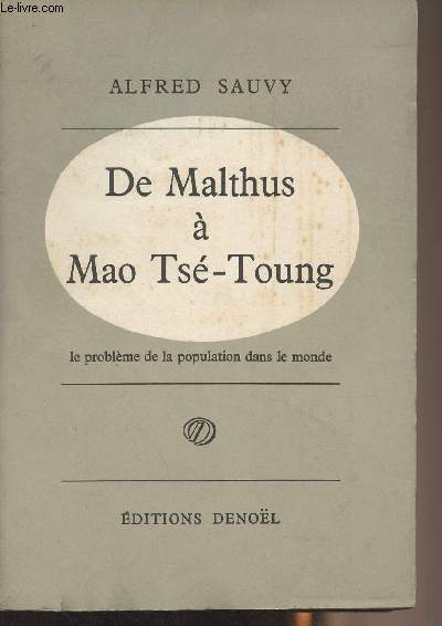 De Malthus  Mao Ts-Toung, le problme de la population dans le monde