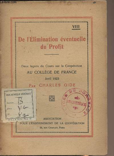 VIII - De l'limination ventuelle du Profit - Deux leons du cours de la coopration au collge de France, avril 1923