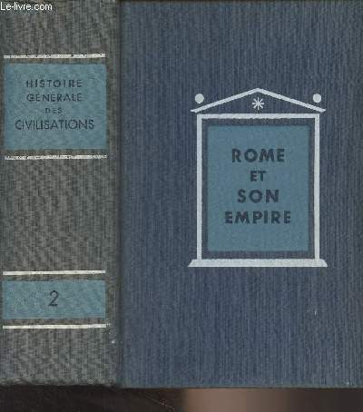Histoire gnrale des civilisations - Tome II : Rome et son Empire (3e dition)