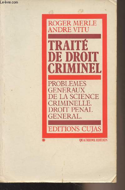 Trait de droit criminel - Tome 1 : Problmes gnraux de la science criminelle, droit pnal gnral