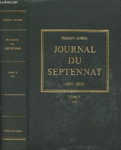 Journal du septennat 1947-1954 - Tome 5 : 1951