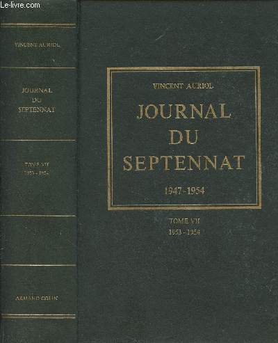 Journal du septennat 1947-1954 - Tome 7 : 1953-1954