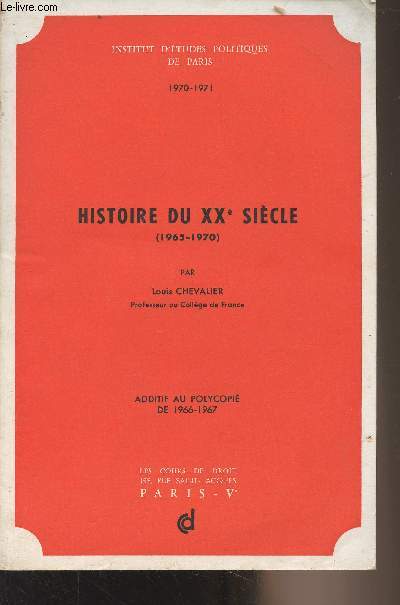 Histoire du XXe sicle (1945-1965) Additif au polycopi de 1966-1967 - Institut d'tudes politiques de Paris 1970-1971