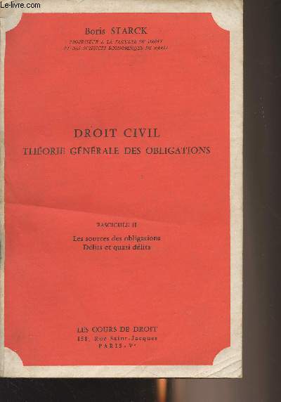 Droit civil, thorie gnrale des obligations - Fascicule II : Les sources des obligations, Dlits et quasi dlits