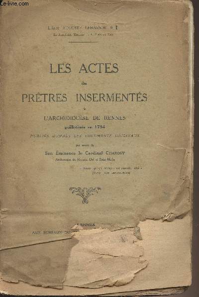 Les actes des prtres inserments de l'archidiocse de Rennes, guillotins en 1794