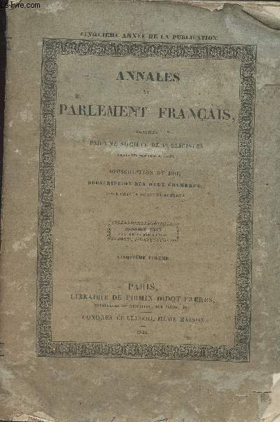 Annales du parlement franais, publies par une socit de publicistes - Session 1845 du 26 juillet 1842 au 24 juillet 1813 - 5e volume