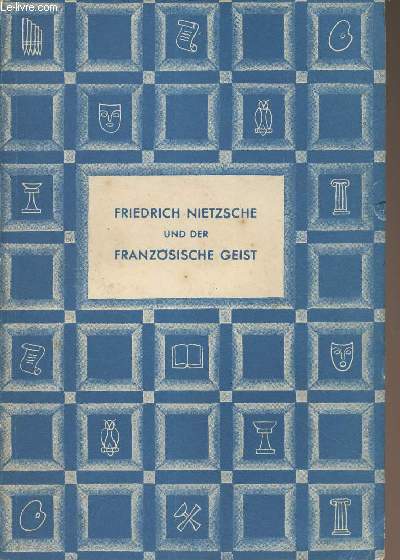 Friedrich Nietzsche und der Franzsische geist - 