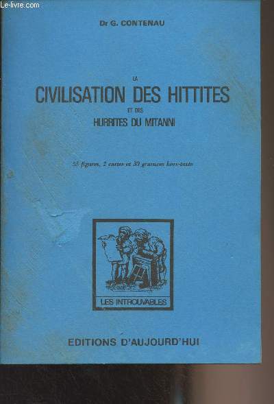 La civilisation des Hittites et des Hurrites du Mitanni - 