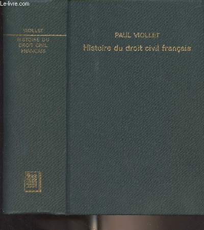 Histoire du droit civil franais, accompagne de notions de droit canonique et d'indications bibliographiques