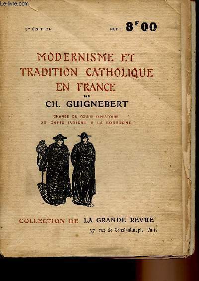 Modernisme et tradition catholique en France - 5e dition - Collection de 