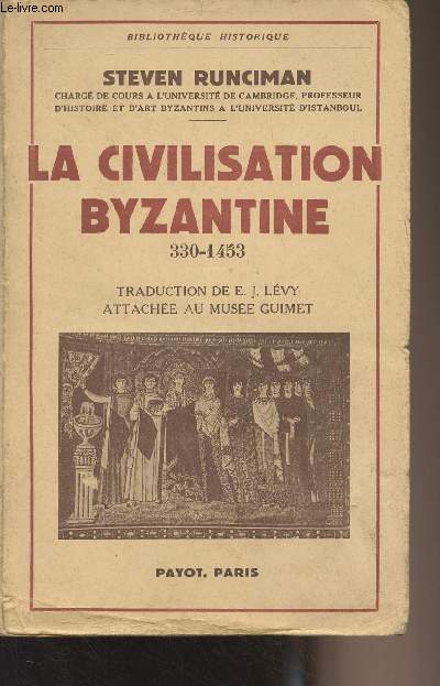 La civilisation Byzantine 330-1453 - 