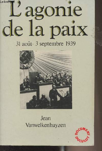L'agonie de la paix - 31 aot-3 septembre 1939