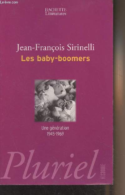 Les baby-boomers - Une gnration 1945-1969 - 