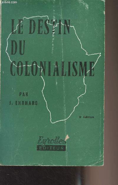 Le destin du colonialisme - 2e dition
