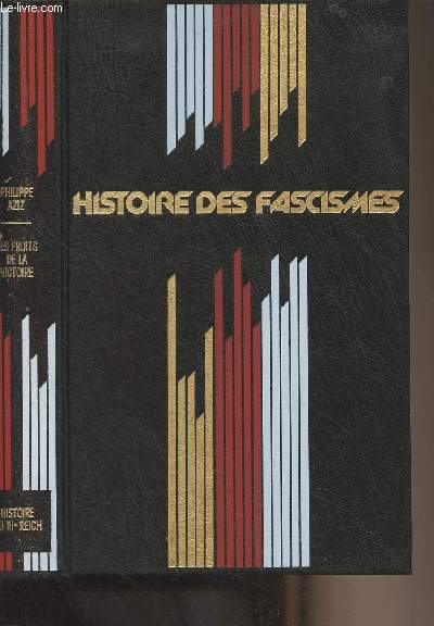 Histoire des fascismes - Histoire du IIIe Reich, les fruits de la victoire - Collection Histoire n1