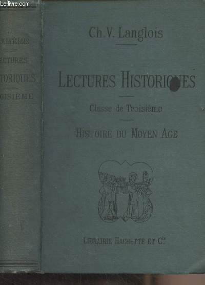 Lectures historiques - Classe de 3e - Histoire du Moyen Age, 395-1270
