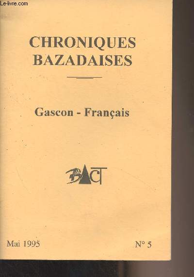 Chroniques Bazadaises - N5 Mai 1995 - Gascon du Bazadais et traduction franaise - 