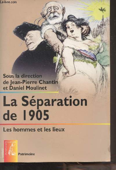 La sparation de 1905 - Les hommes et les lieux - 