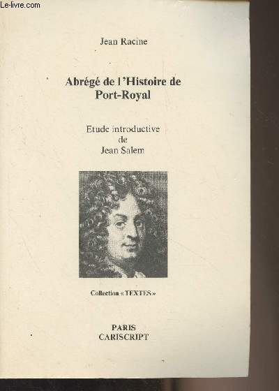 Abrg de l'histoire de Port-Royal - Etude introductive de Jean Salem - Collection 