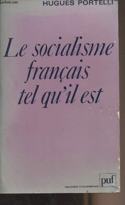 Le socialisme franais tel qu'il est - 