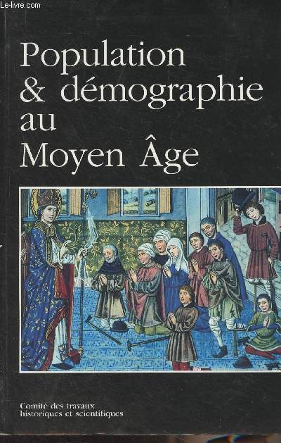 Population et dmographie au Moyen Age - Comit des travaux historiques et scientifiques