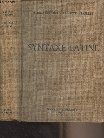Syntaxe latine (2e dition, revue et augmente) - Nouvelle collection  l'usage des classes - XXXVIII
