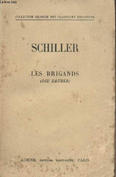 Les Brigands (Die ruber) - Collection Bilingue des classiques trangers