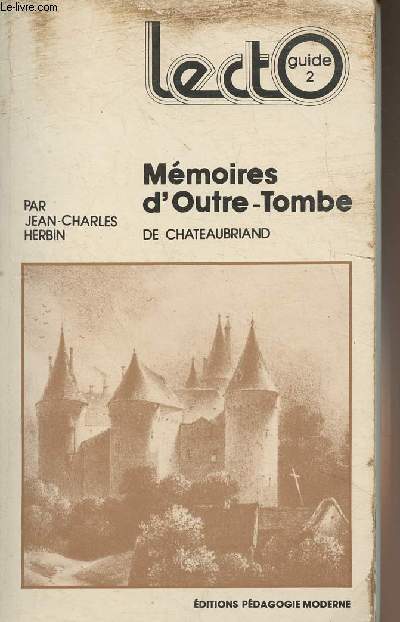 Mmoires d'Outre-Tombe de Chateaubriand - 