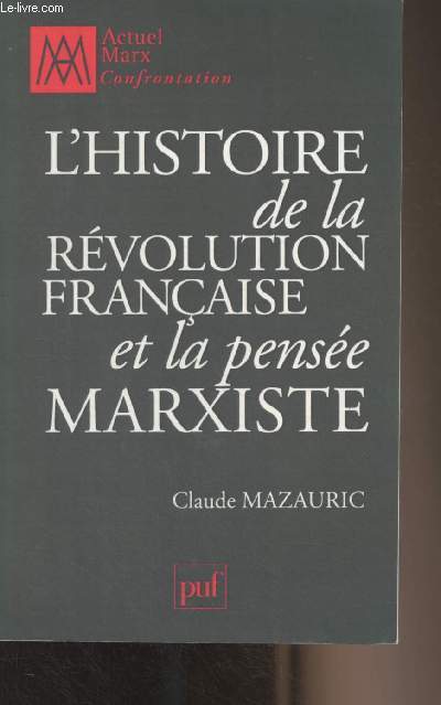 L'histoire de la Rvolution franaise et la pense marxiste - 