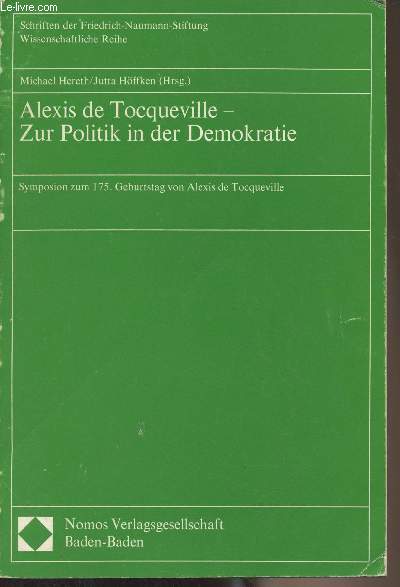 Alexis de Tocqueville - Zur politik in der Demokratie (Symposion zum 175. Geburtstag von Alexis de Tocqueville) - 