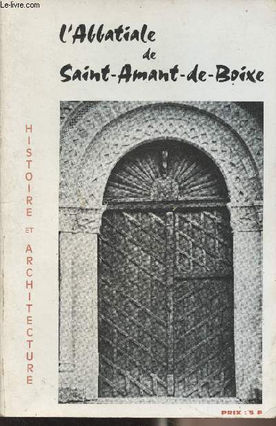 L'Abbatiale de Saint-Amant de Boixe - Histoire et architecture