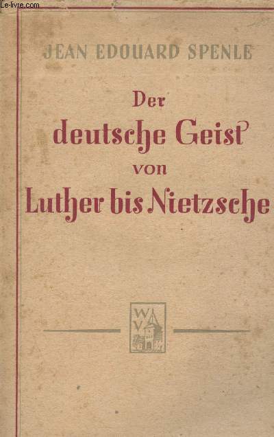 Der deutsche Geist von Luther bis Nietzsche