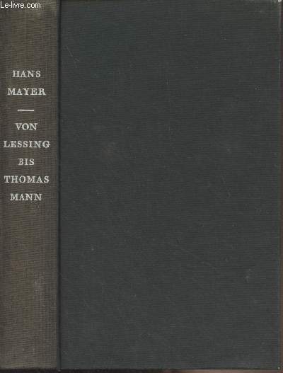 Von Lessing bis Thomas Mann (Wandlungen der brgerlichen Literatur in Deutschland)