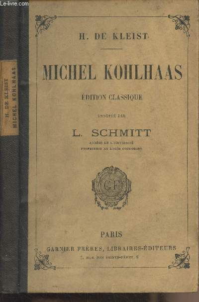 Michel Kohlhaas - Edition classique annote par L. Schmitt