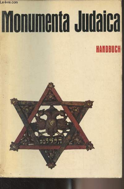 Monumenta Judaica - 2000 Jahre Geschichte und Kultur der Juden am Rhein - Handbuch, im auftrage der Stadt Kln