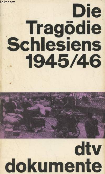 Die Tragdie Schlesiens 1945/46