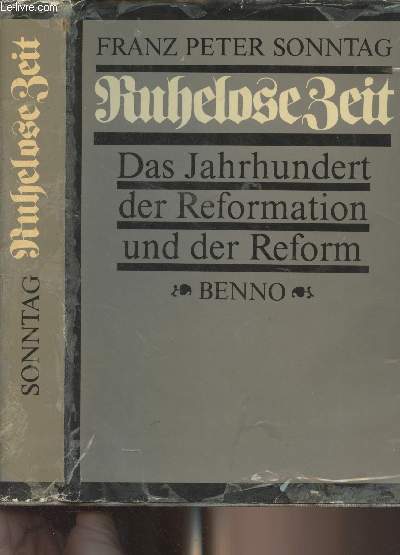 Ruhelose Zeit - Das Jahrhundert der Reformation und der Reform